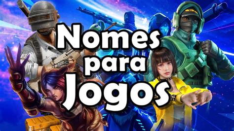 nomes para jogos online - nome de usuário para jogos